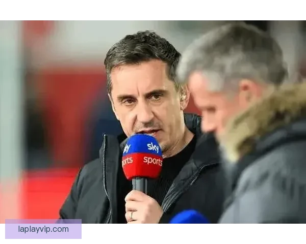 内维尔犀利点评加纳乔左路迷失信心状态低迷引发热议曼联前景堪忧